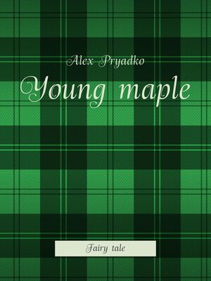 cover image of Young maple. Fairy tale